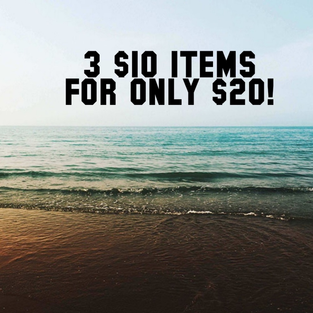 BUNDLE 3 $10 ITEMS FOR $20!